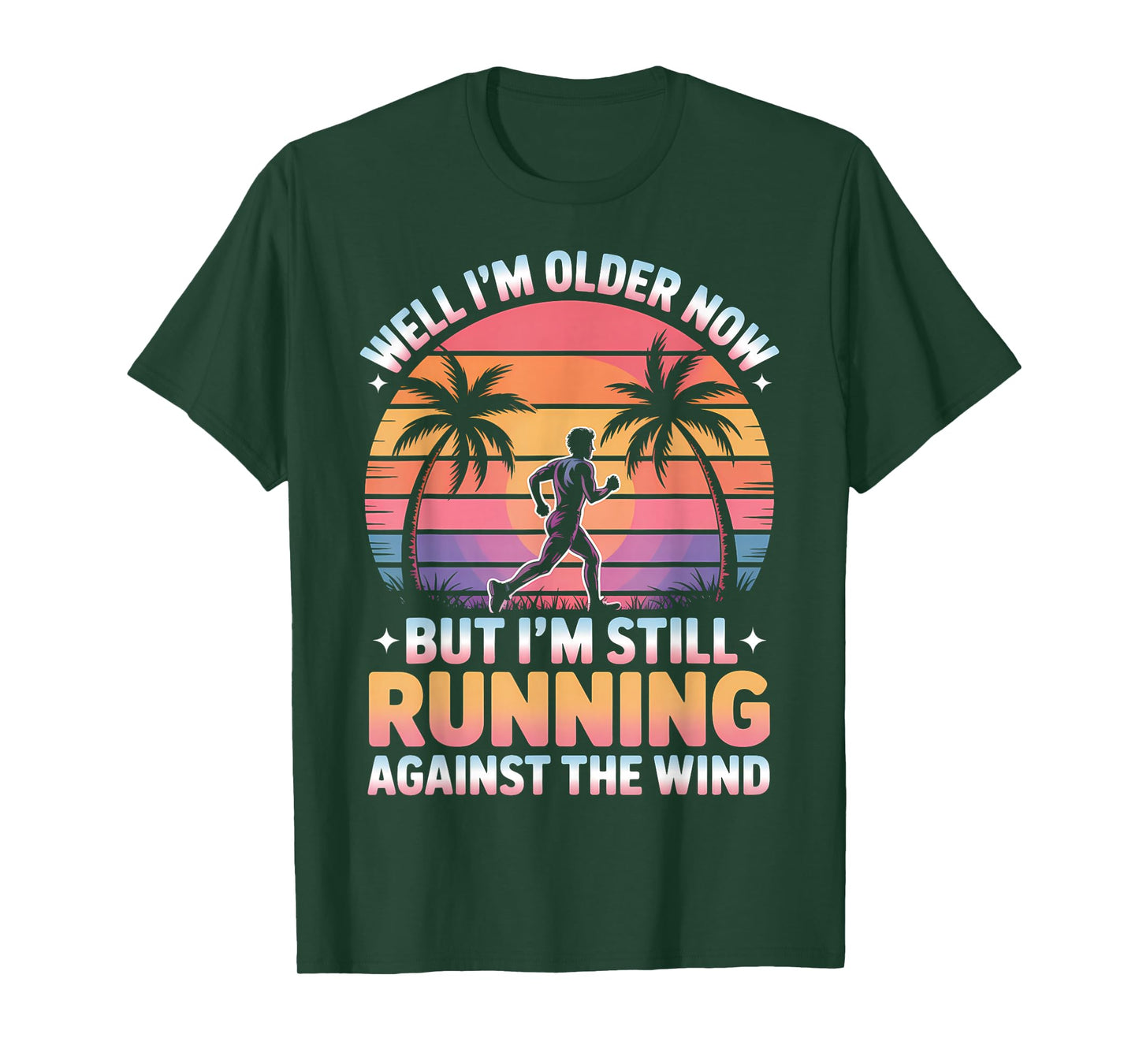 Well I’m Older Now But I’m Still Running Against The Wind T-Shirt