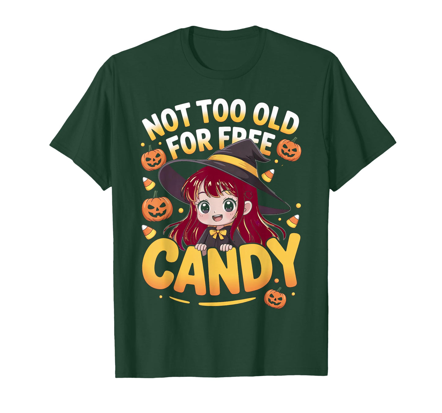 Halloween Anime Redhead Witch Not Too Old for Free Candy T-Shirt