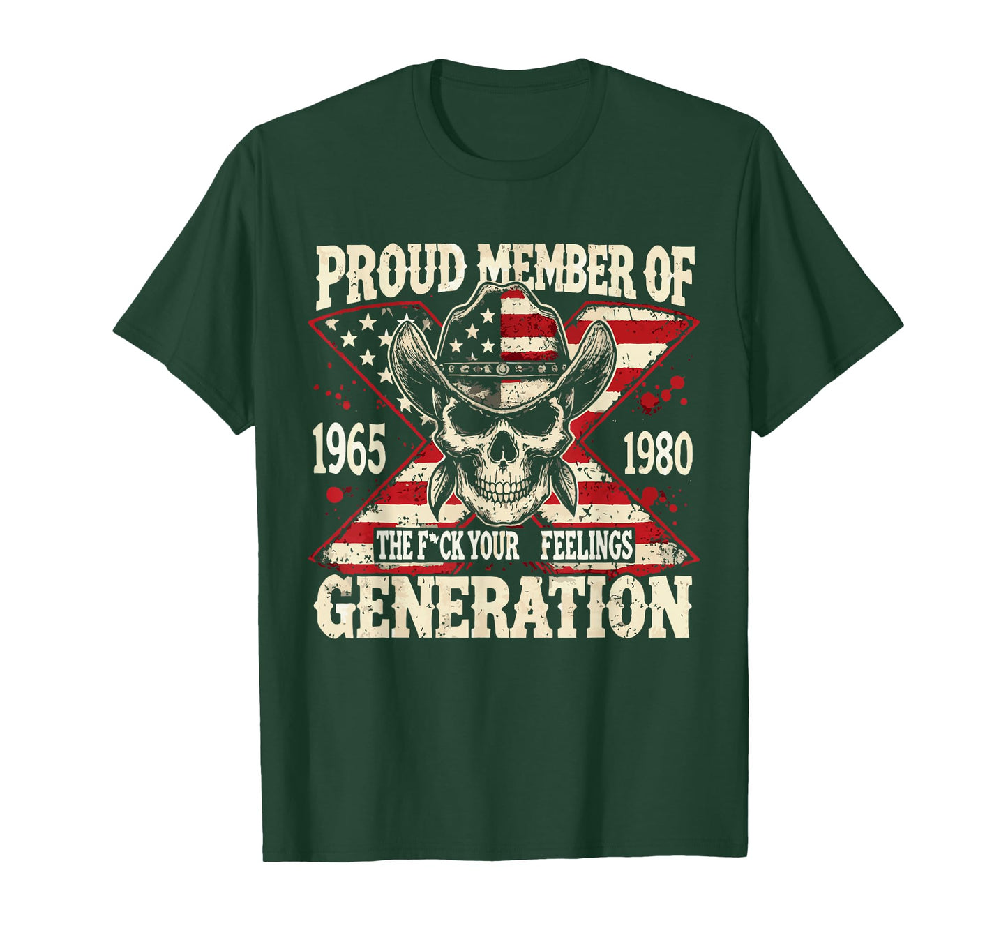 Gen X Proud Member Of The Fuck Your Feelings Skull T-Shirt