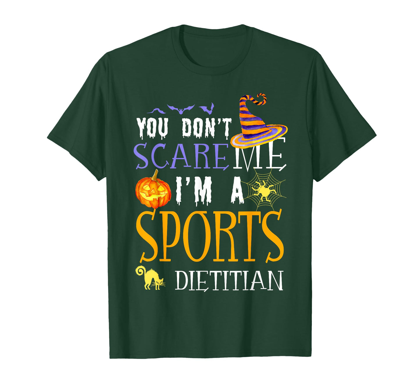 You Don't Scare Sports Dietitian Halloween Saying Fun T-Shirt