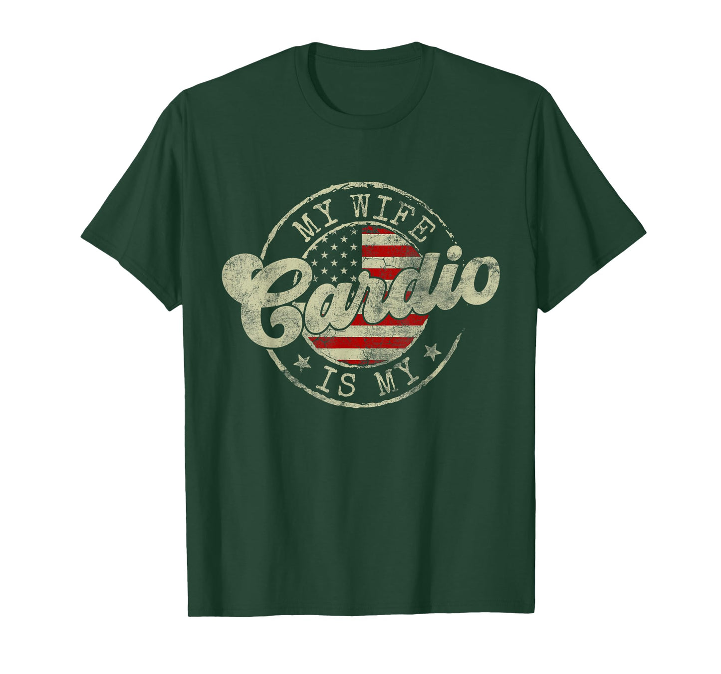 My Wife Is My Cardio Workout Gym Funny Flag Us American T-Shirt