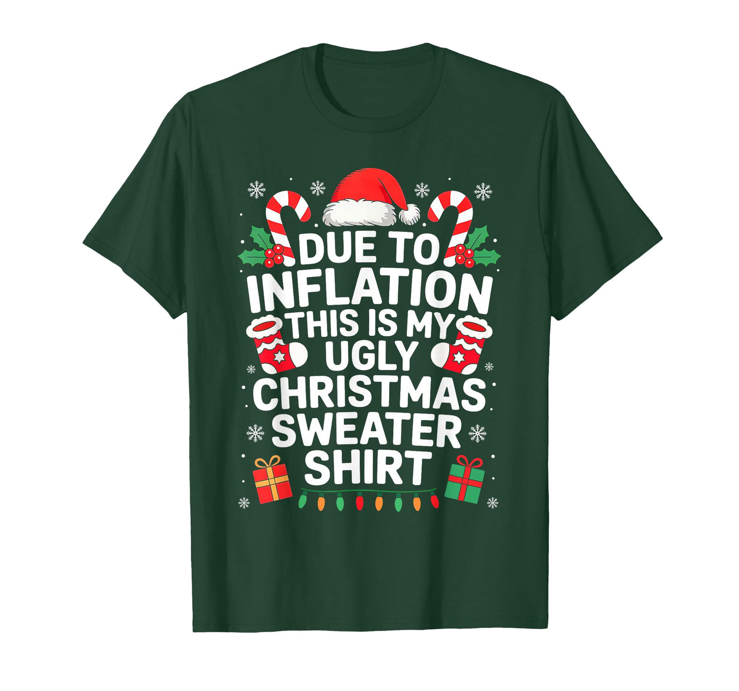 Due to Inflation This is My Ugly Sweater for Christmas T-Shirt