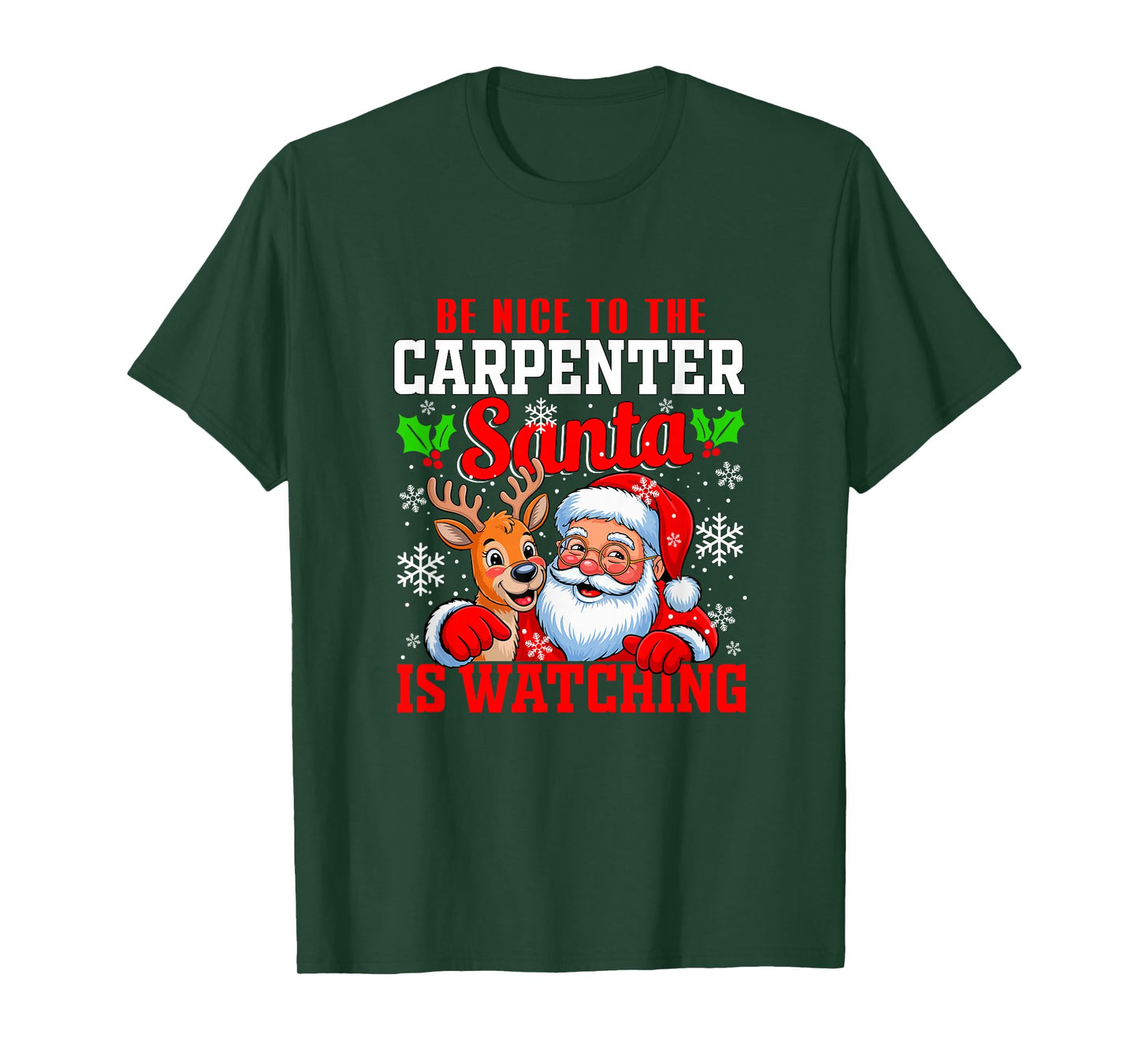 Funny Sarcastic Nice to Carpenter Santa is Watching Xmas T-Shirt