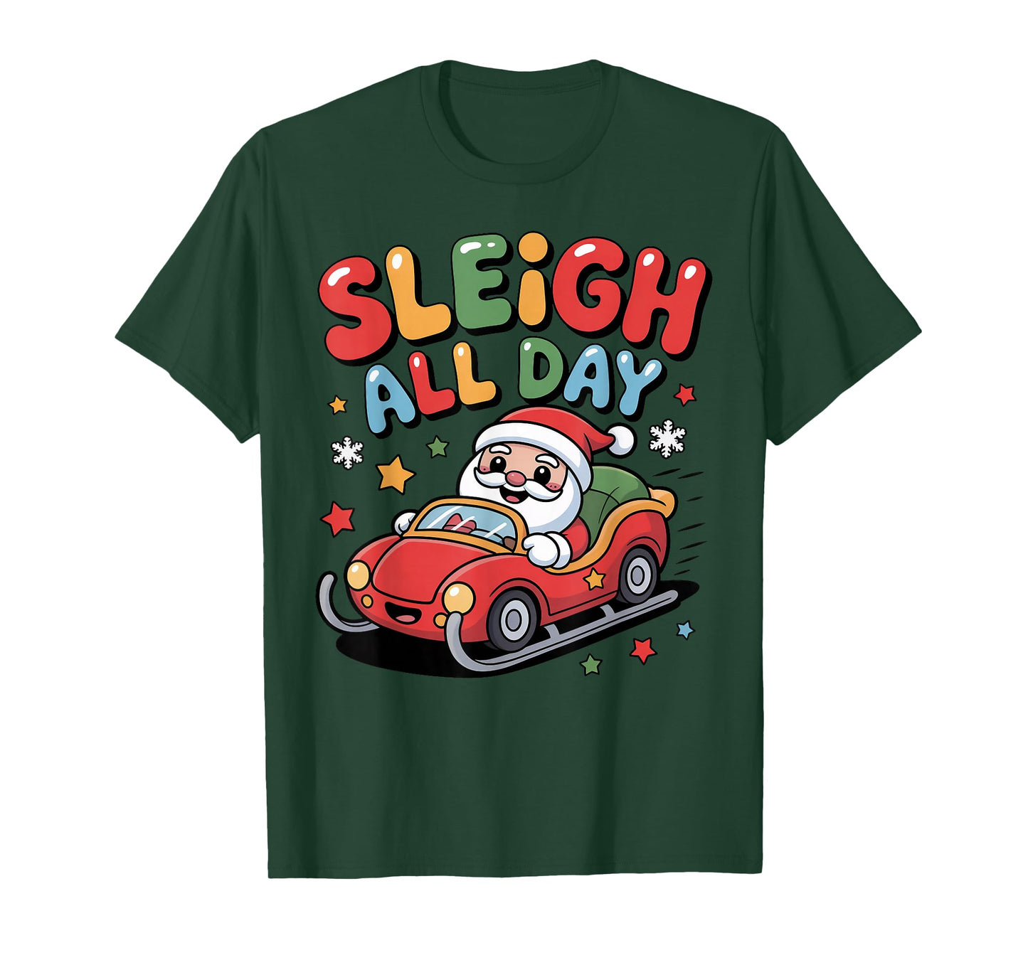 Sleigh All Day Christmas Santa Racing Holiday Spirit T-Shirt