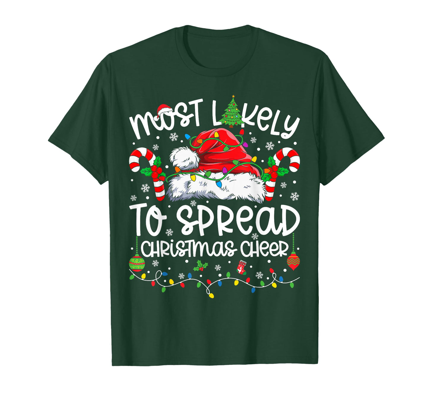 Most Likely to Spread Christmas Cheer Matching Christmas T-Shirt