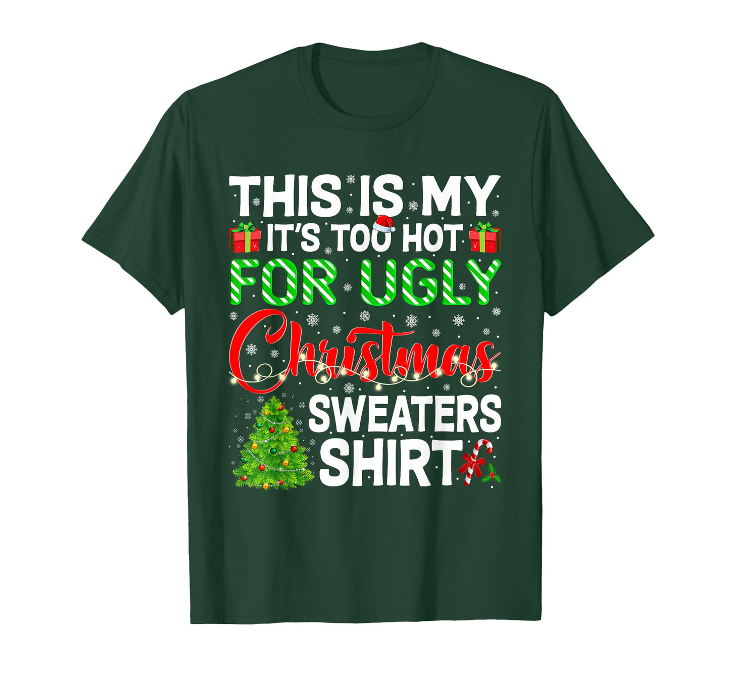 This is My Too Hot for Ugly Christmas Sweater Funny Xmas Pjs T-Shirt