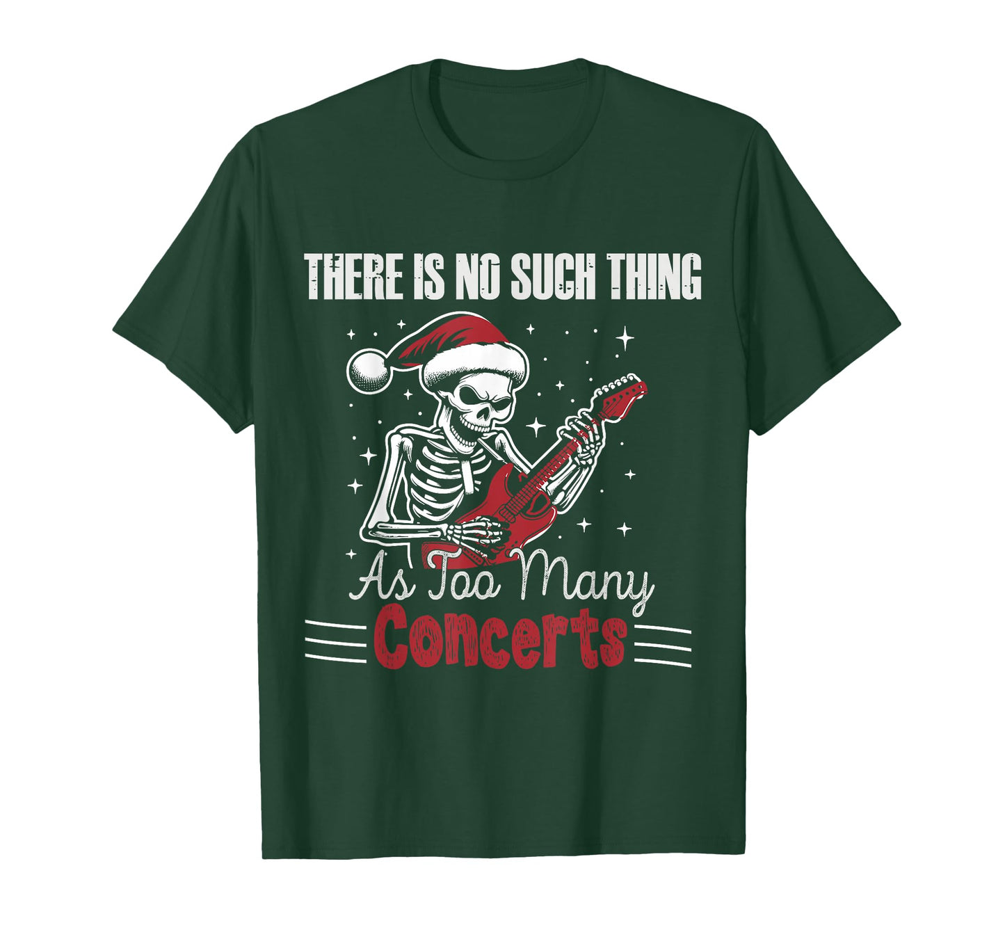 No Such Thing As Too Many Concerts Skeleton Guitar Christmas T-Shirt