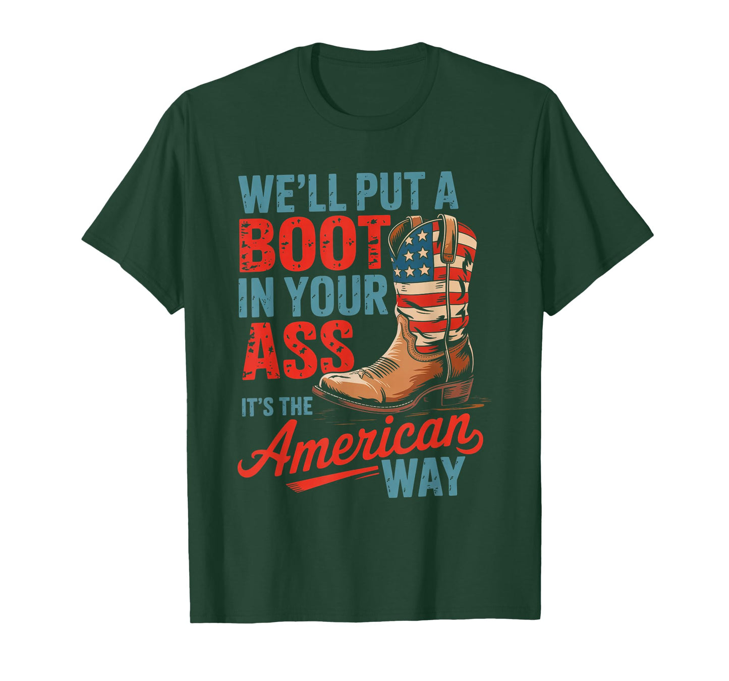 We'll Put A Boot In Your Ass Western Cowgirl 4th Of July T-Shirt