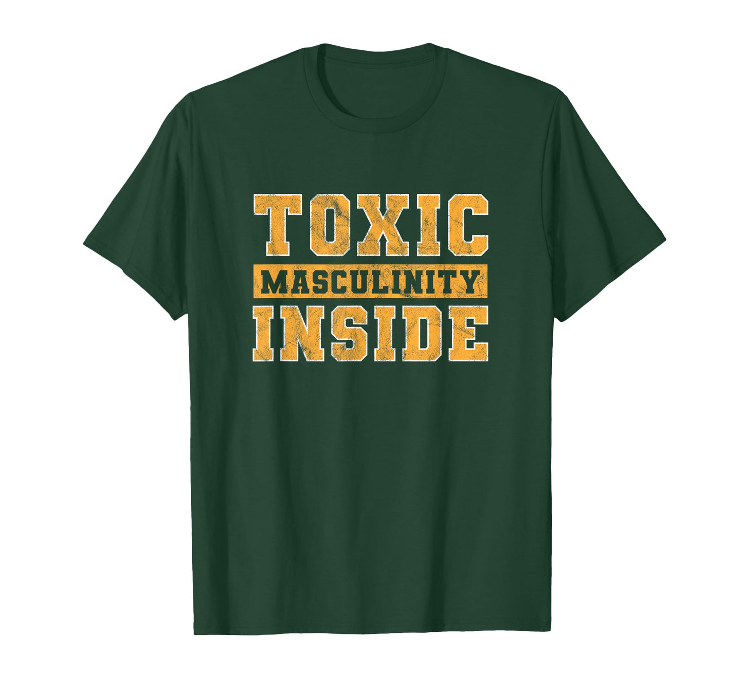 Toxic Masculinity Inside Funny T-shirt T-Shirt
