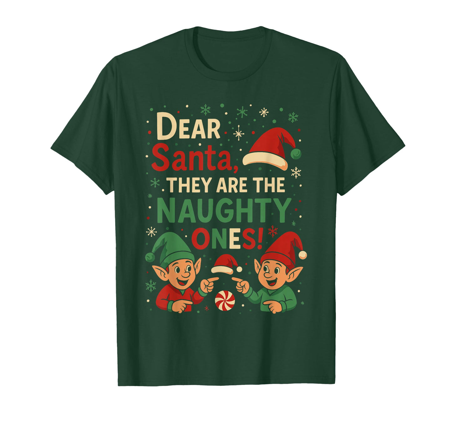 Elf Christmas Shirts, Dear Santa They’re The Naughty Ones T-Shirt
