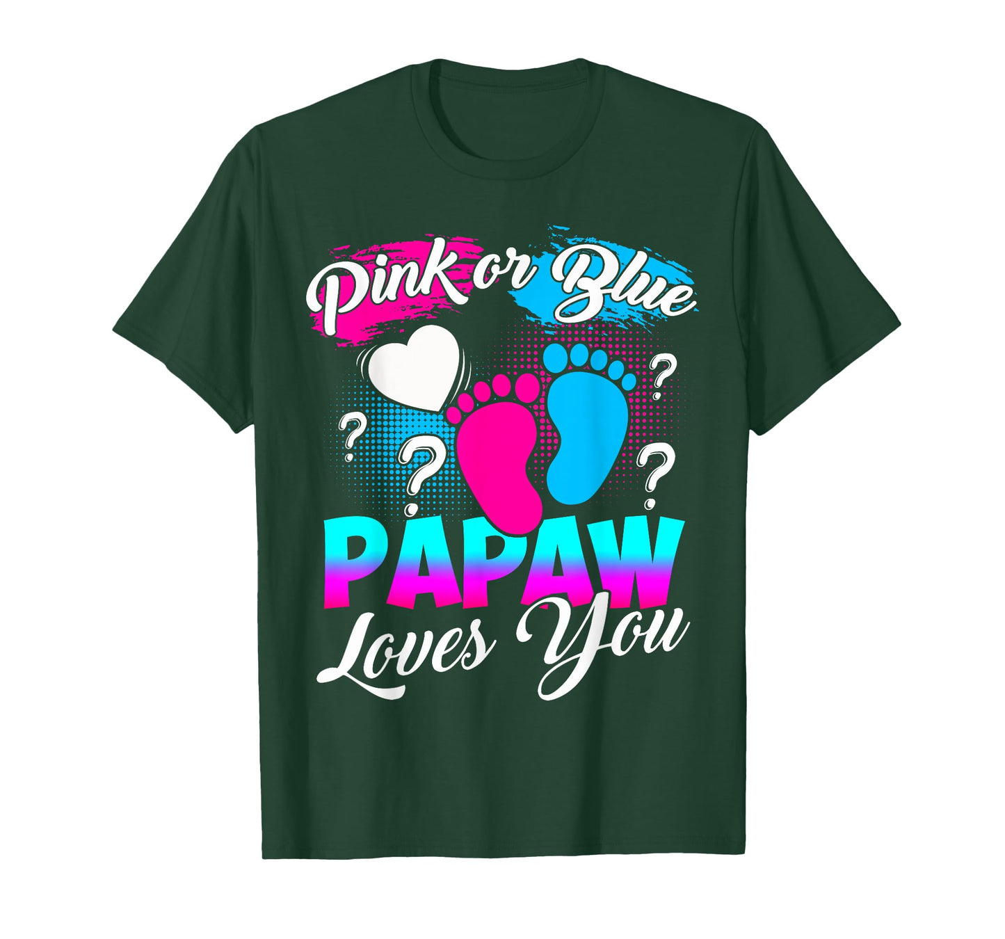 Gender Reveal Pink Or Blue Papaw Loves You T-Shirt
