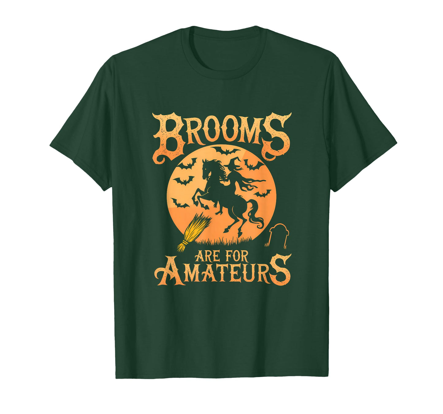 Brooms are for Amateurs Witch Horse Riding Halloween Rider T-Shirt
