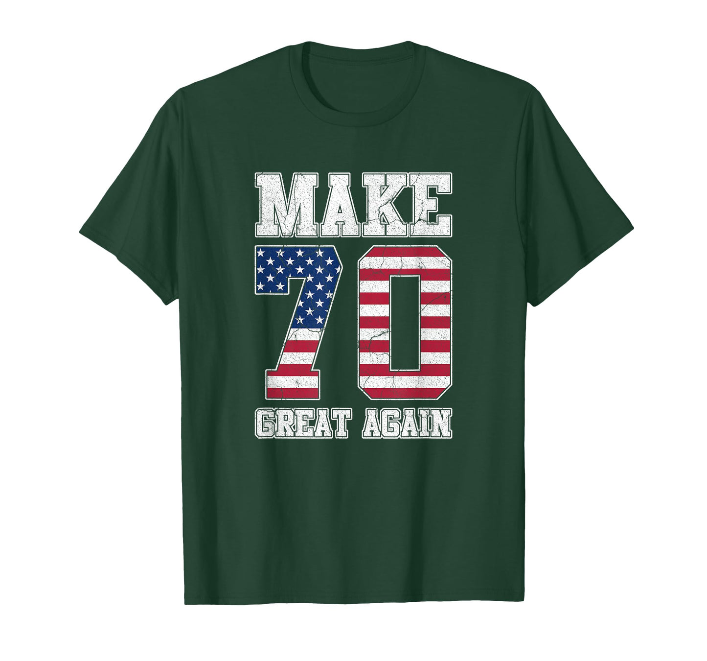 Make 70 Great Again 70th Birthday Patriotic 4th of July T-Shirt