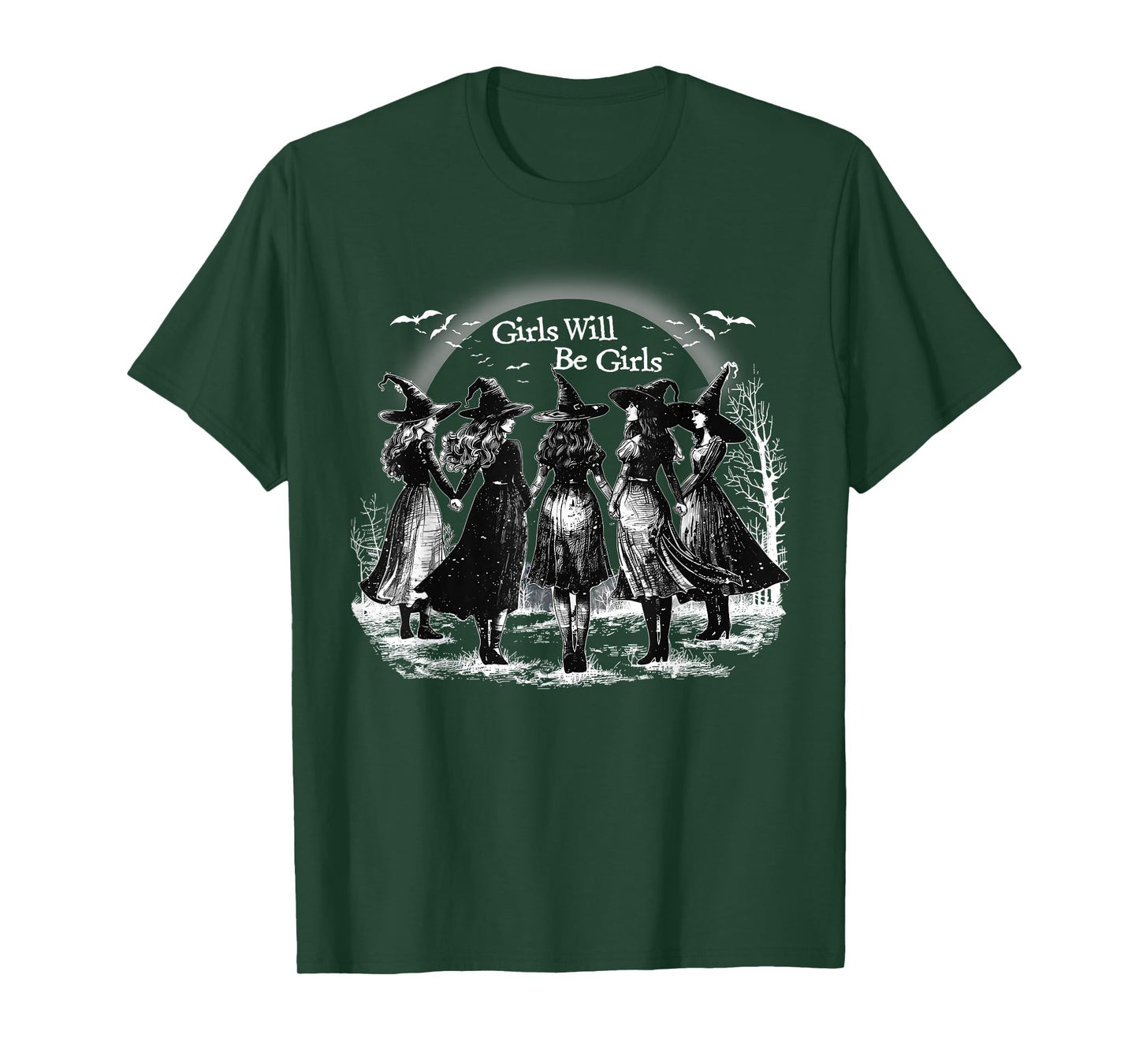 Girl Will Be Girls Spooky Season Witches Witch Halloween T-Shirt