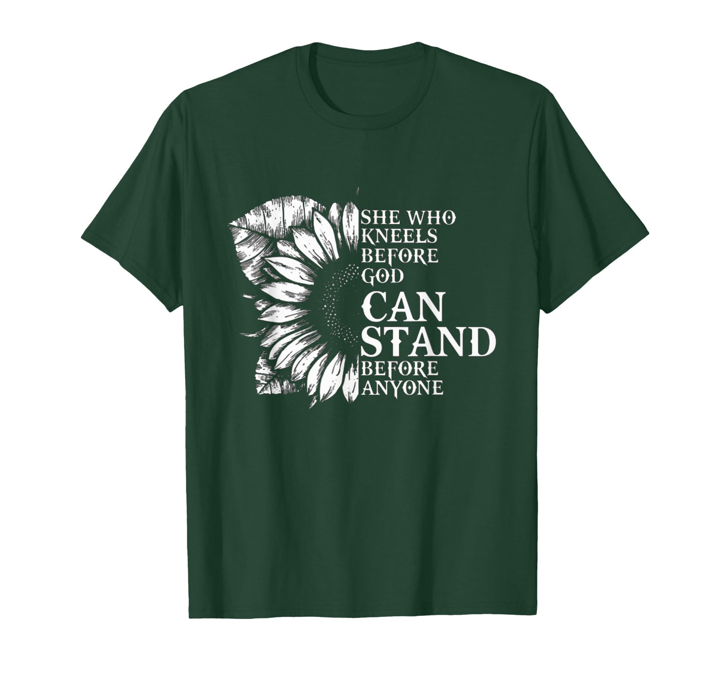 She who kneels before god can stand before anyone t-shirt T-Shirt