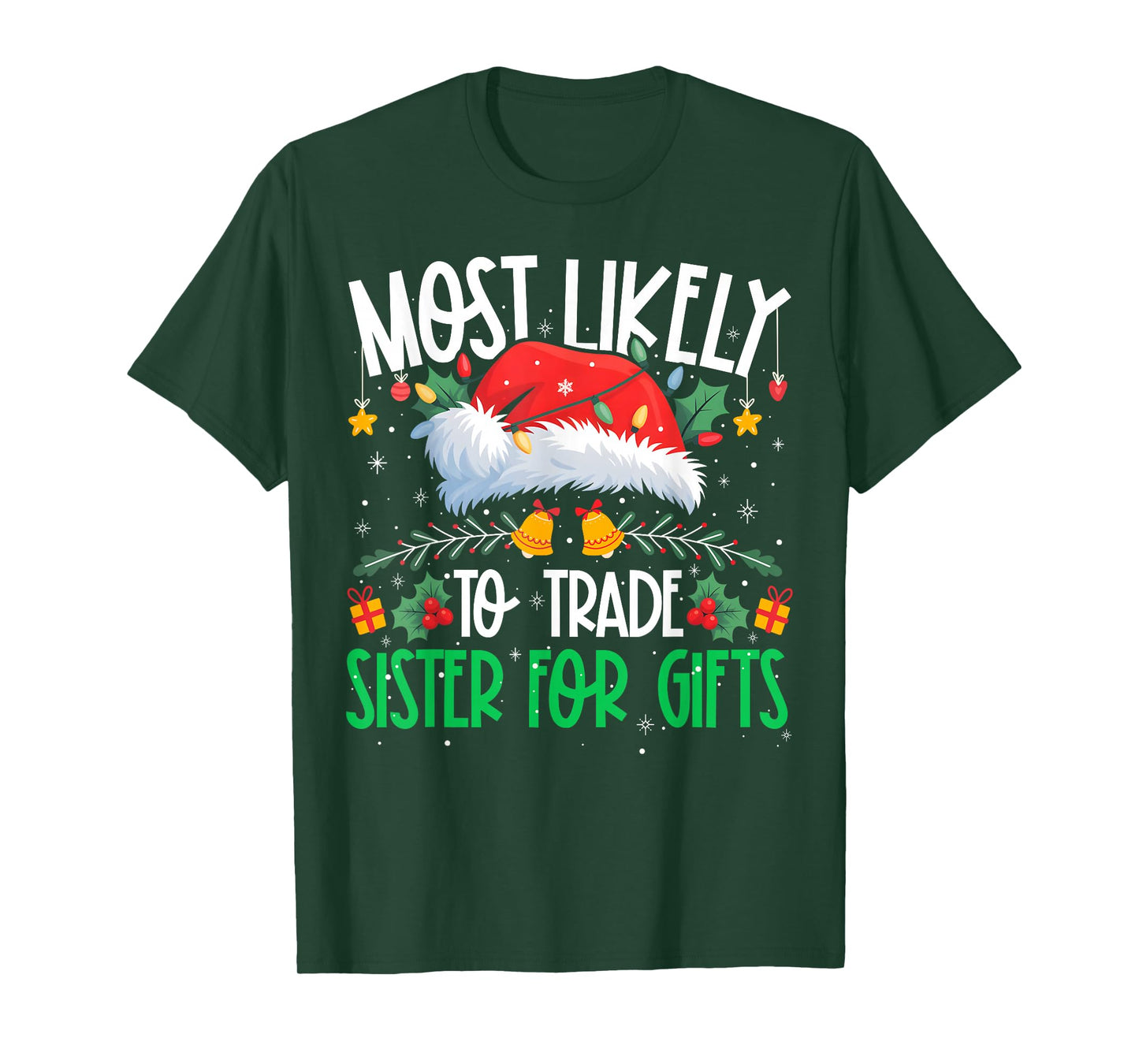 Most Likely to Trade Sister Funny Matching Xmas T-Shirt