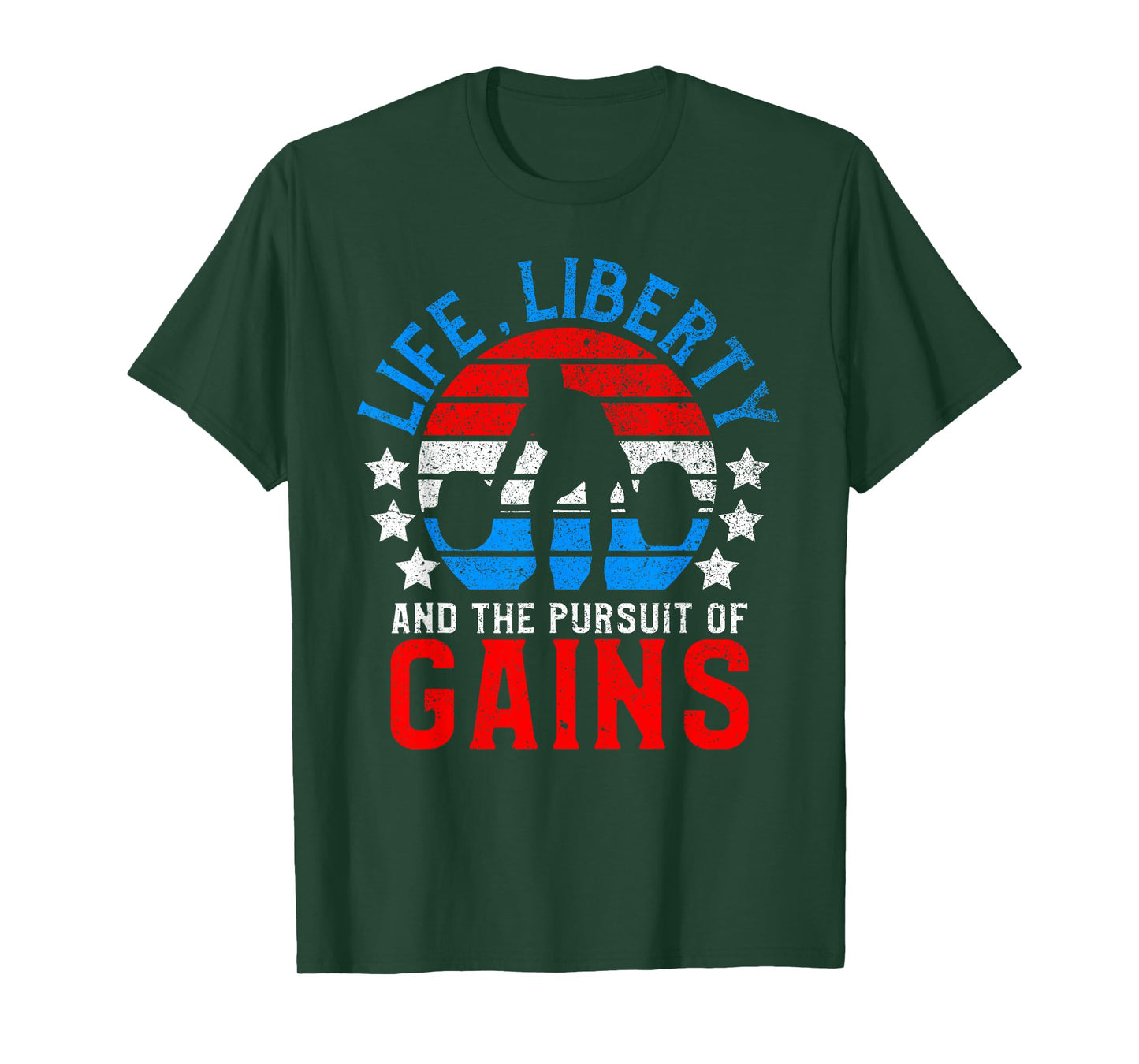 Life Liberty Pursuit of Gains Funny Workout Weight Lifting T-Shirt