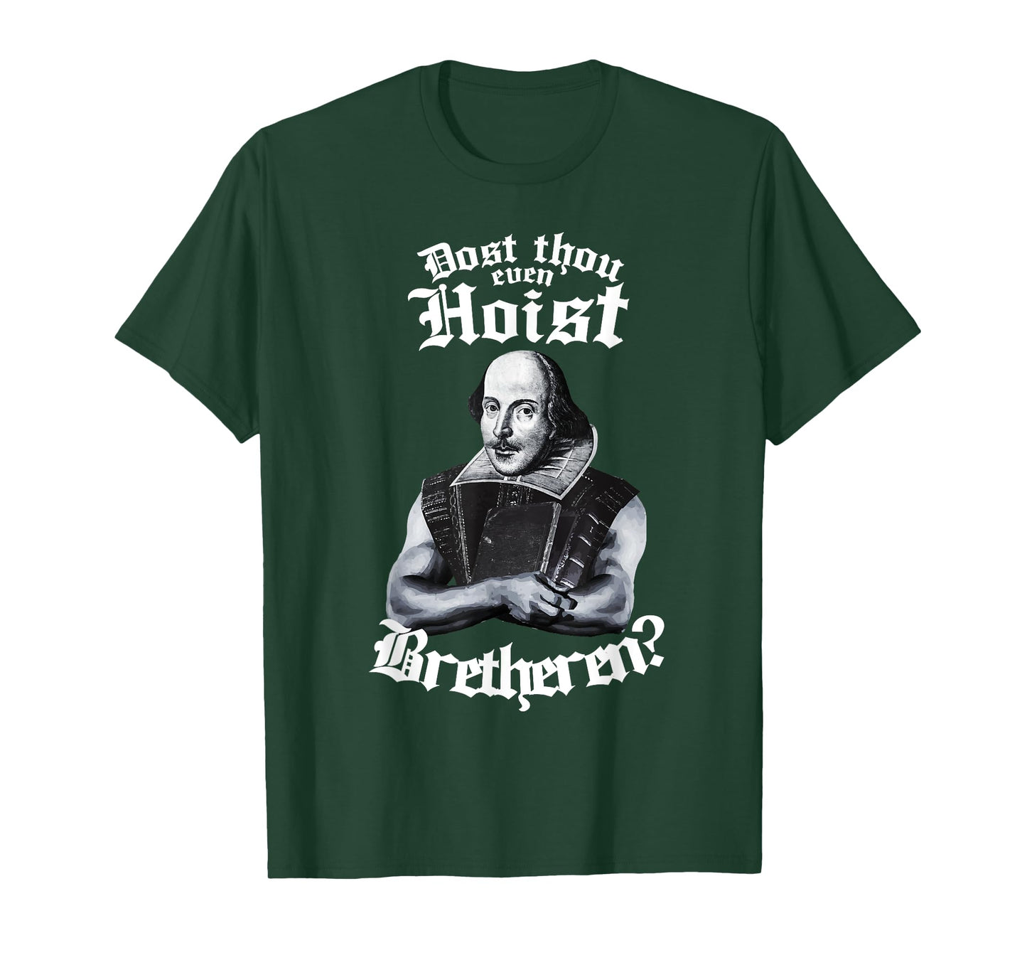 Doth Thou Even Hoist Shakespeare Weightlifting Gym Workout T-Shirt