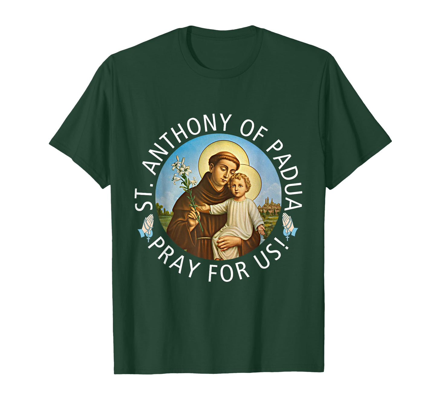 St Anthony of Padua Holding Jesus Catholic Saint St Anthony T-Shirt