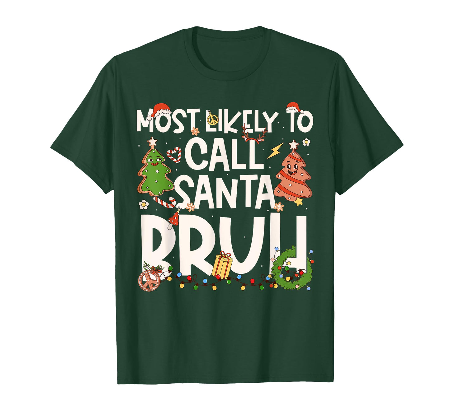 Most Likely to Call Santa Bruh Family Matching Christmas T-Shirt
