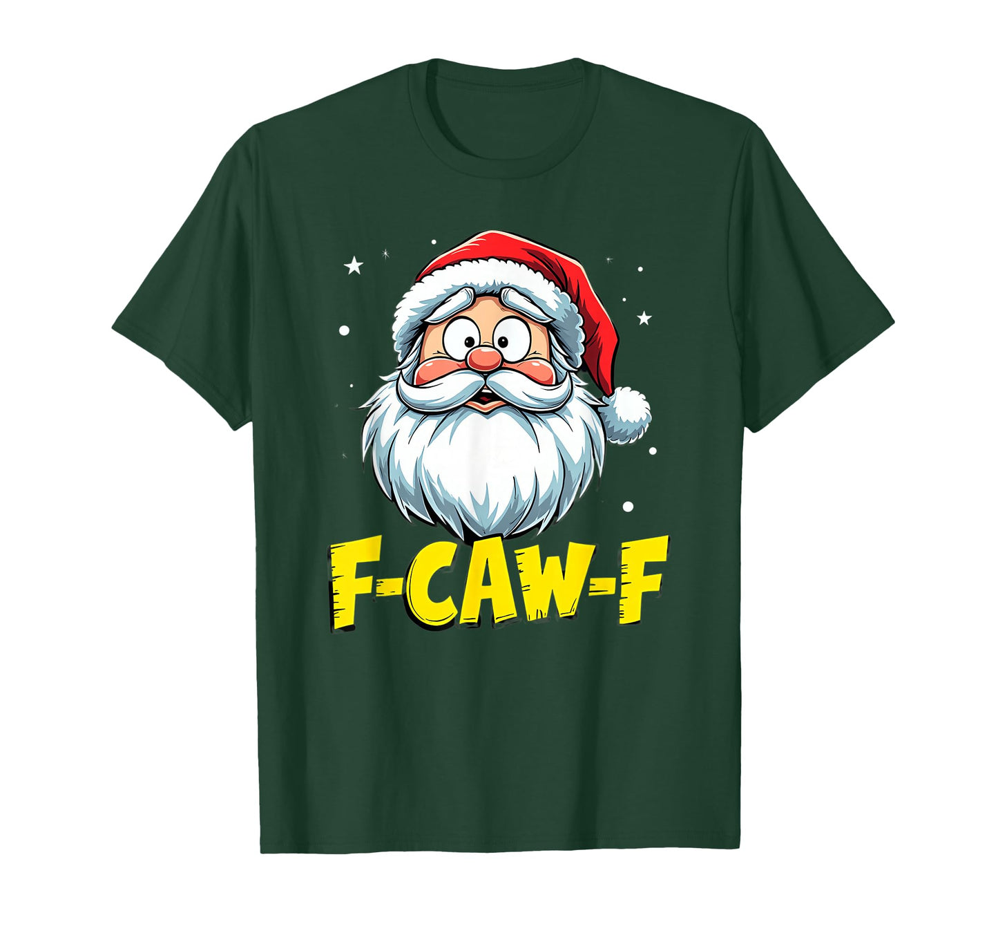 F-Caw-F Santa Claus Christmas Humor T-Shirt