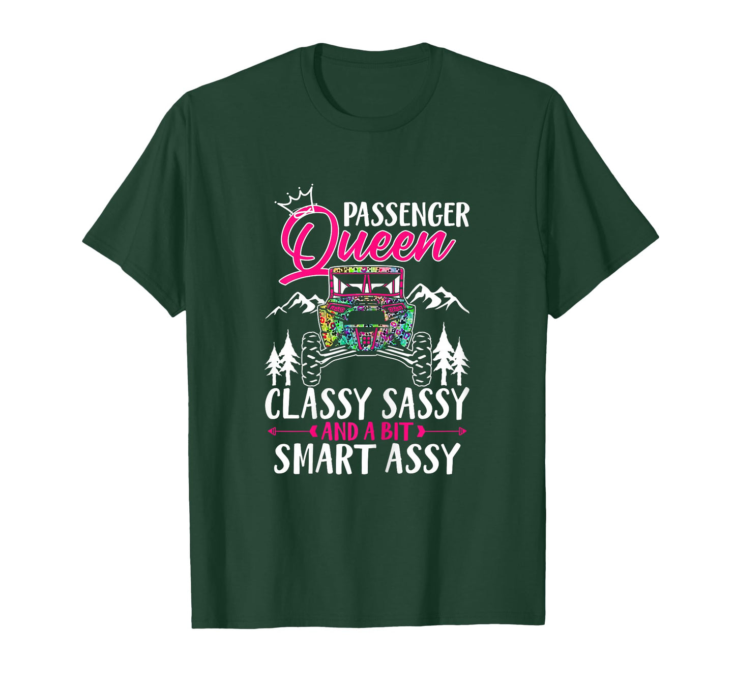 SXS UTV Passenger Queen Classy Sassy And A Bit Smart Assy T-Shirt