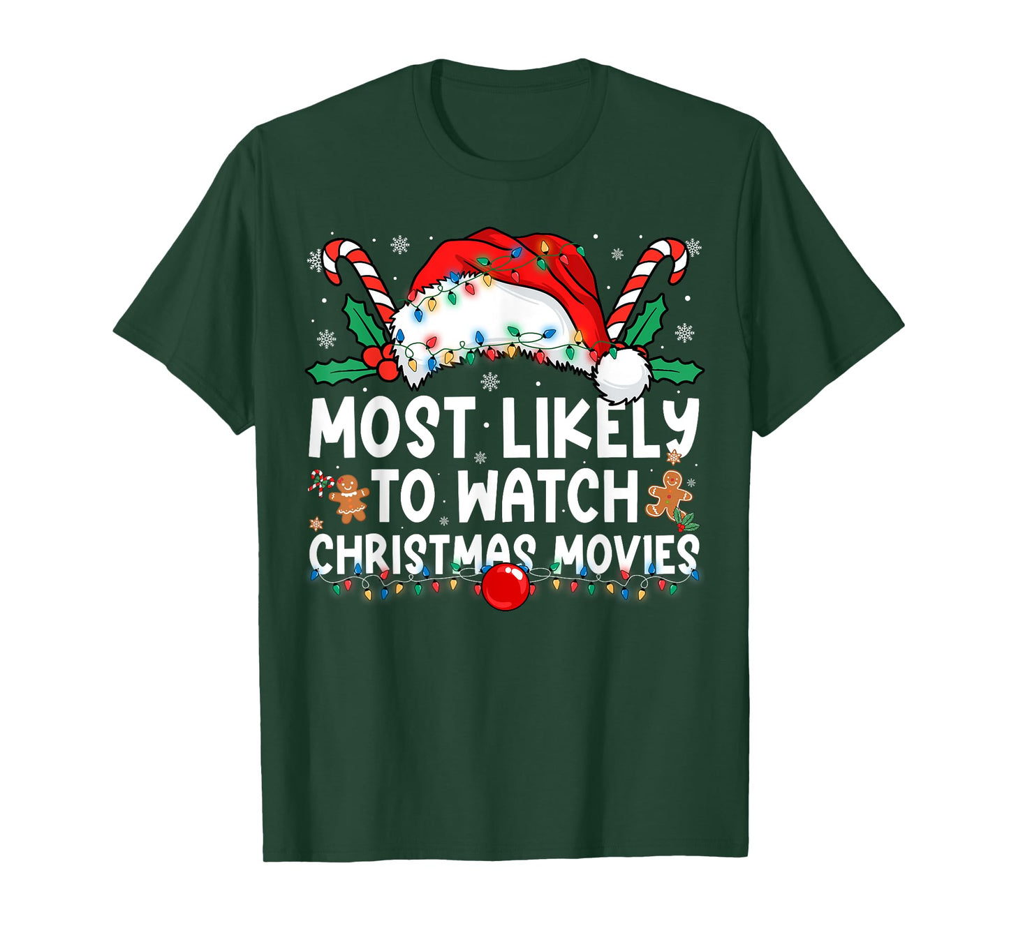 Most Likely to Watch Christmas Movies Family Christmas T-Shirt
