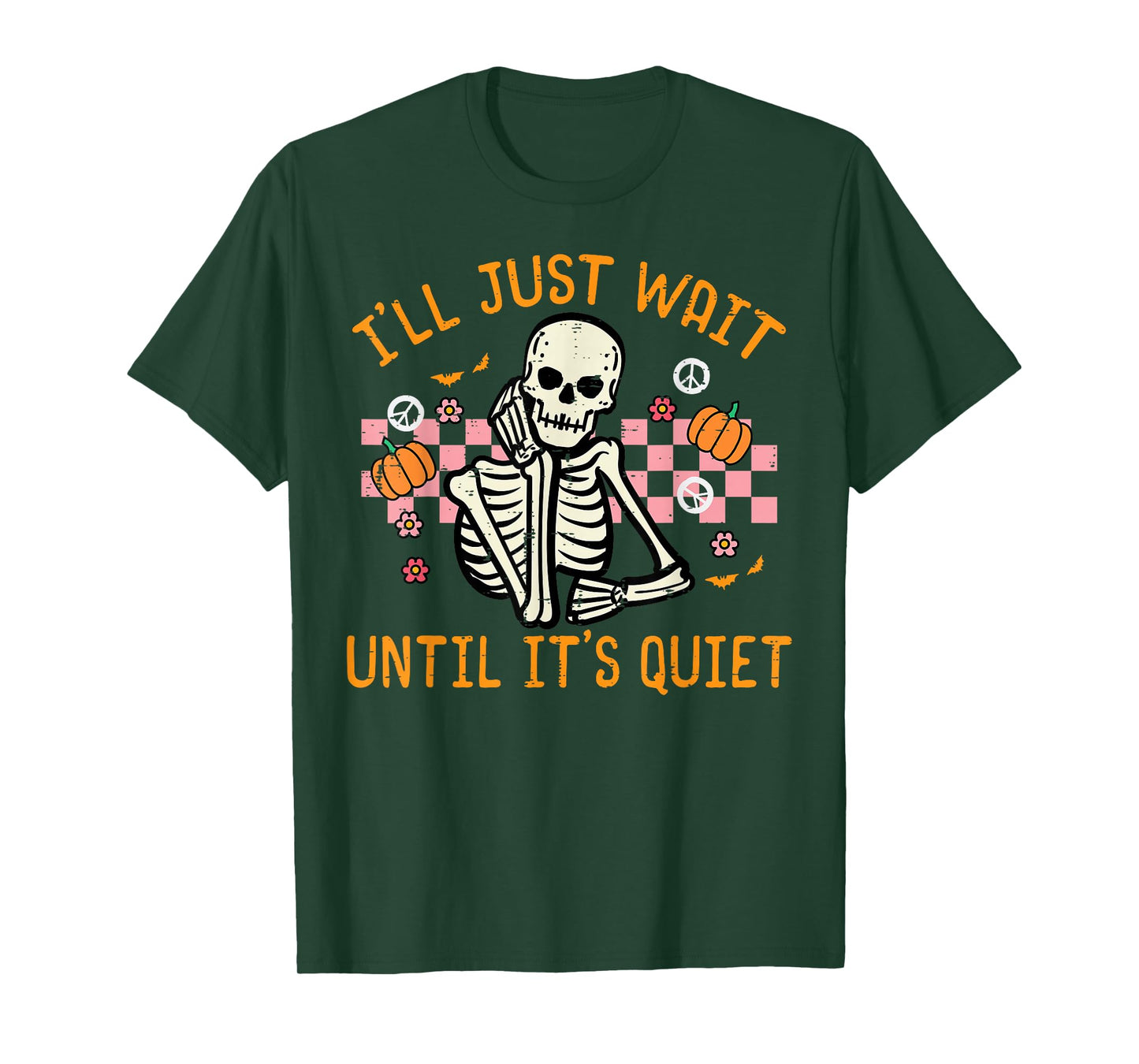 Halloween I'll Just Wait Until Quiet Funny Teacher Skeleton T-Shirt
