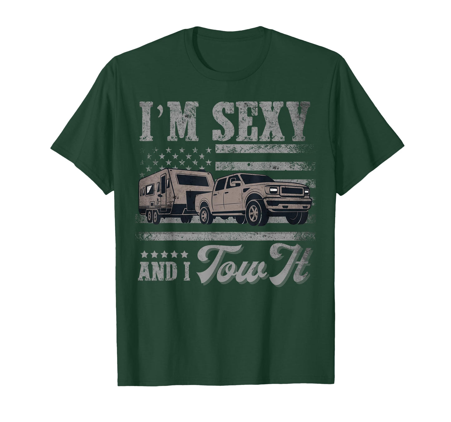 I'm Sexy And I Tow It Vintage American Flag Funny Camping T-Shirt