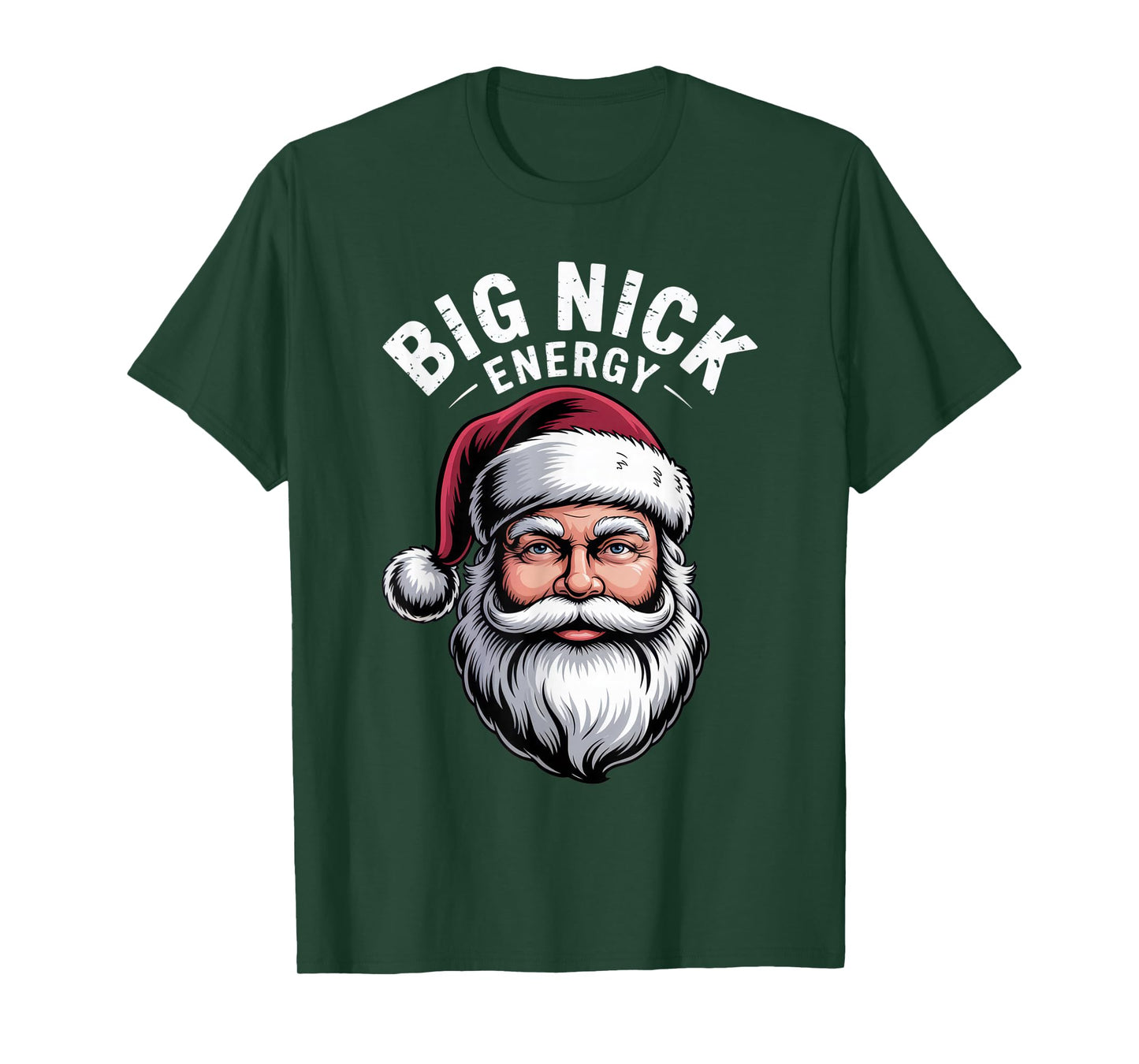 Big Nick Energy Santa Fans Funny Holiday Christmas Spirit T-Shirt