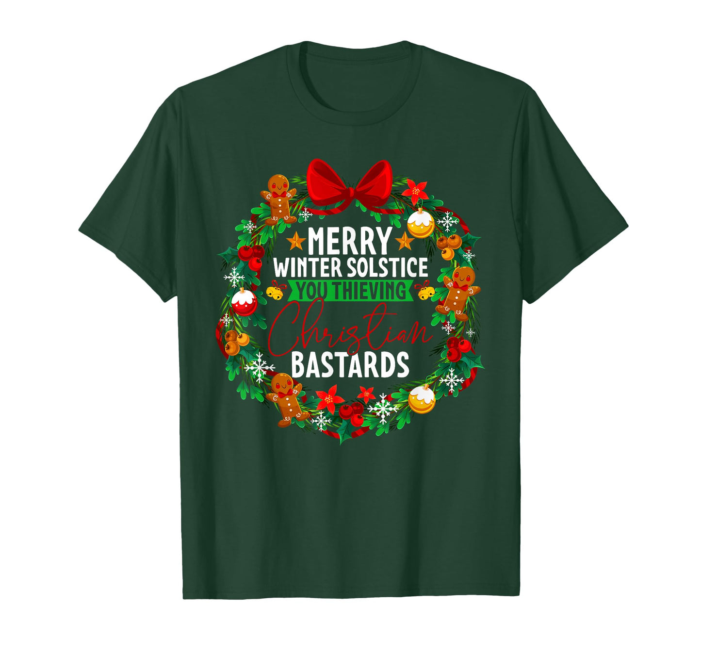 Merry Winter Solstice You Thieving Christian Bastards Xmas T-Shirt