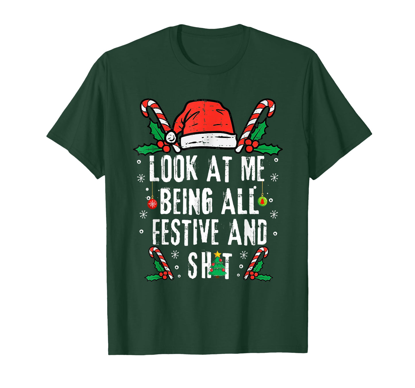 Look at Me Being All Festive and Shit Funny Christmas Santa T-Shirt