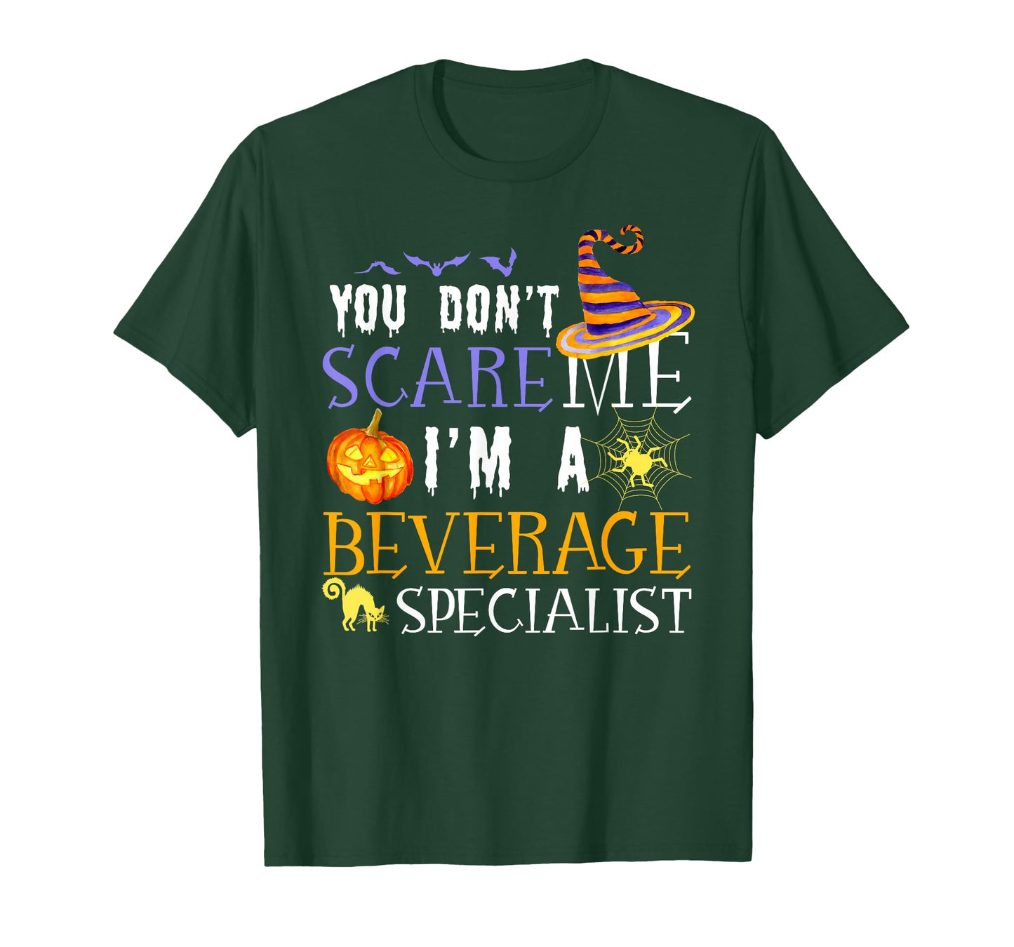 You Don't Scare Beverage Specialist Halloween Saying Fun T-Shirt