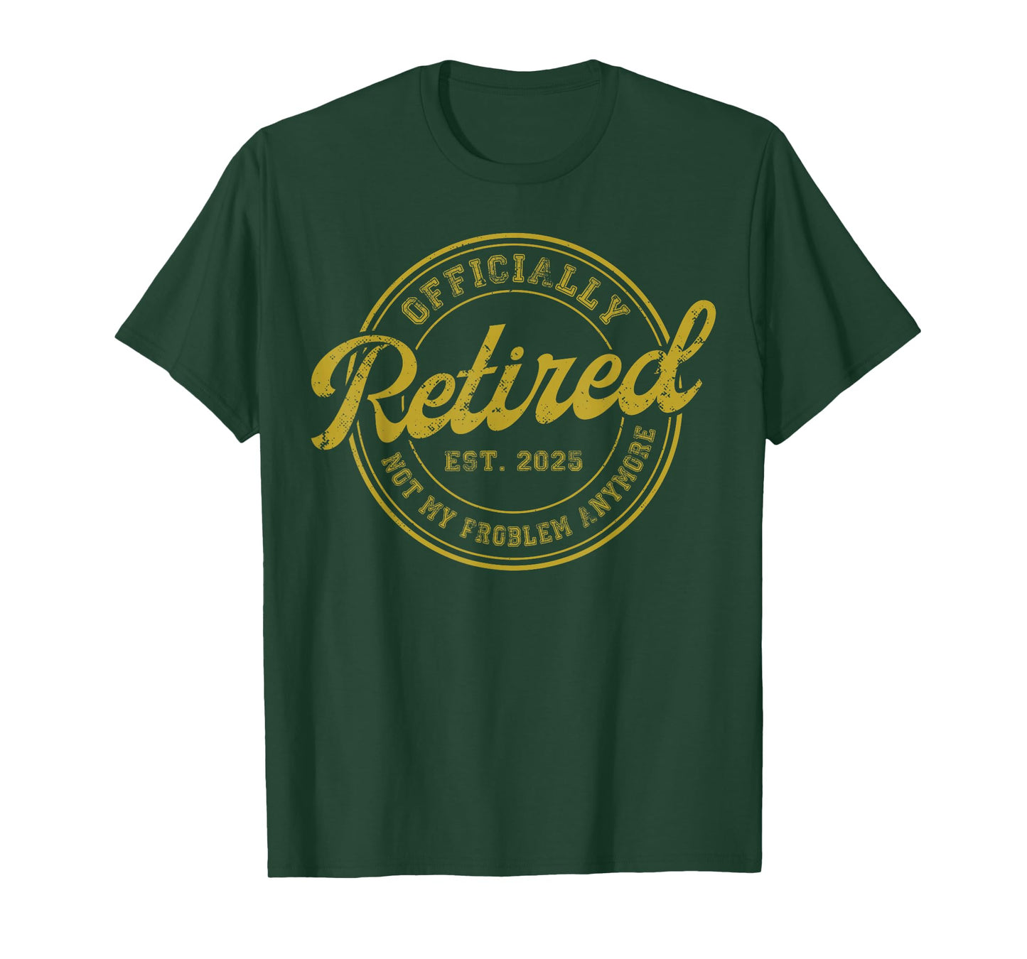 Retirement 2025 Retired 2025 Not My Problem Anymore Vintage T-Shirt