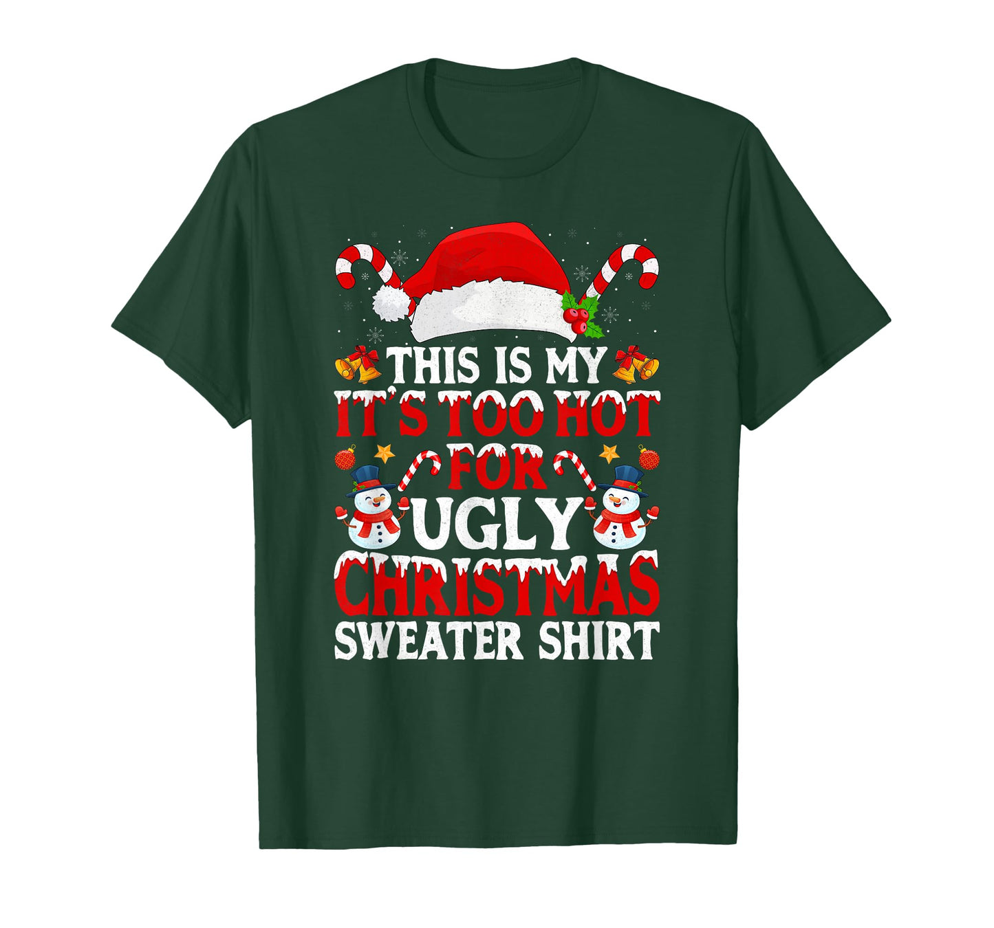 This is My It's Too Hot for Ugly Christmas Sweaters Xmas T-Shirt