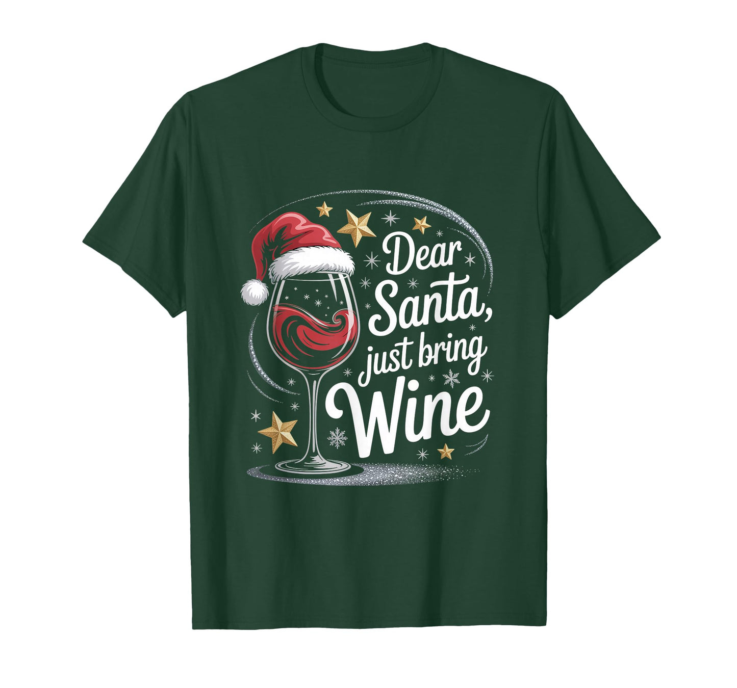 Dear Santa Just Bring Wine Christmas Wine Humor T-Shirt