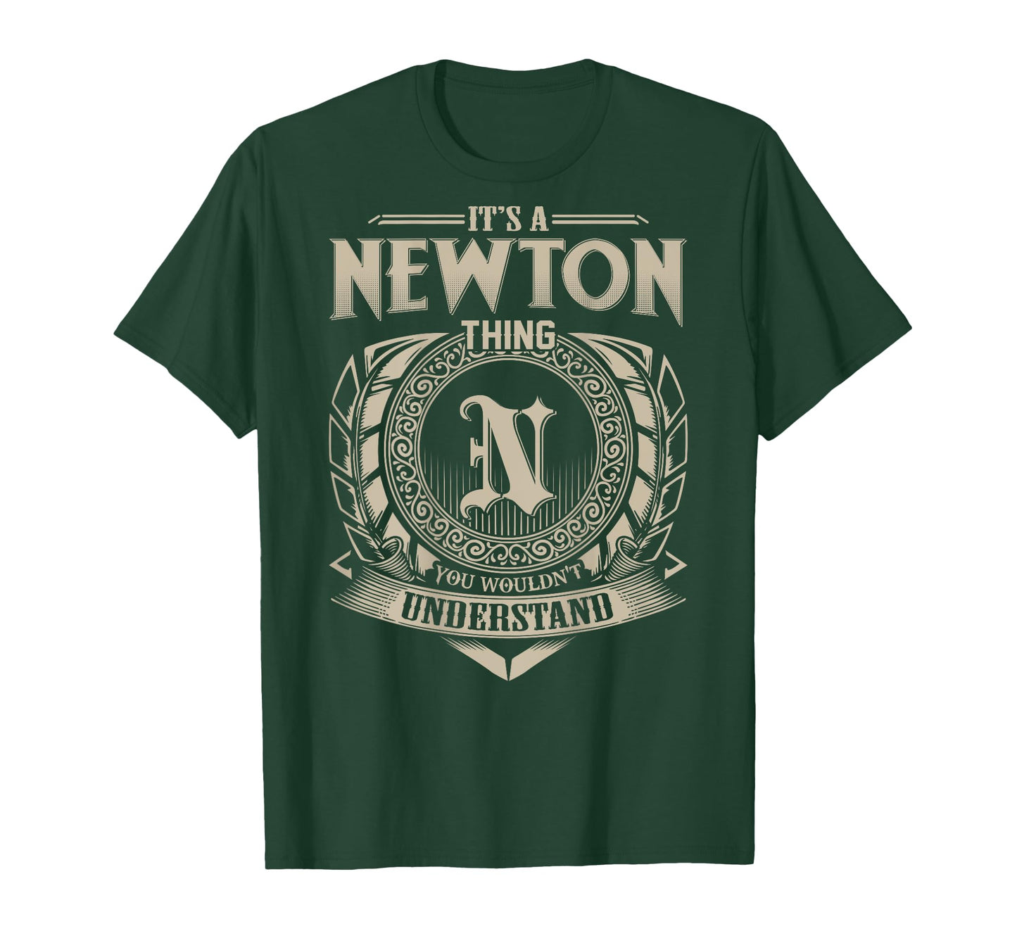 It's A NEWTON Thing You Wouldn't Understand Family Name T-Shirt