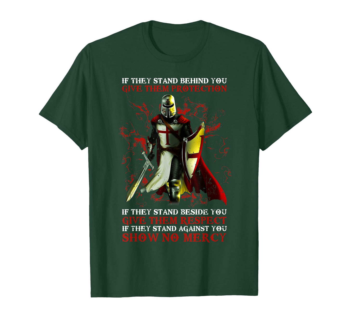 Knight Templar If They Stand Behind You Give Them Protection T-Shirt