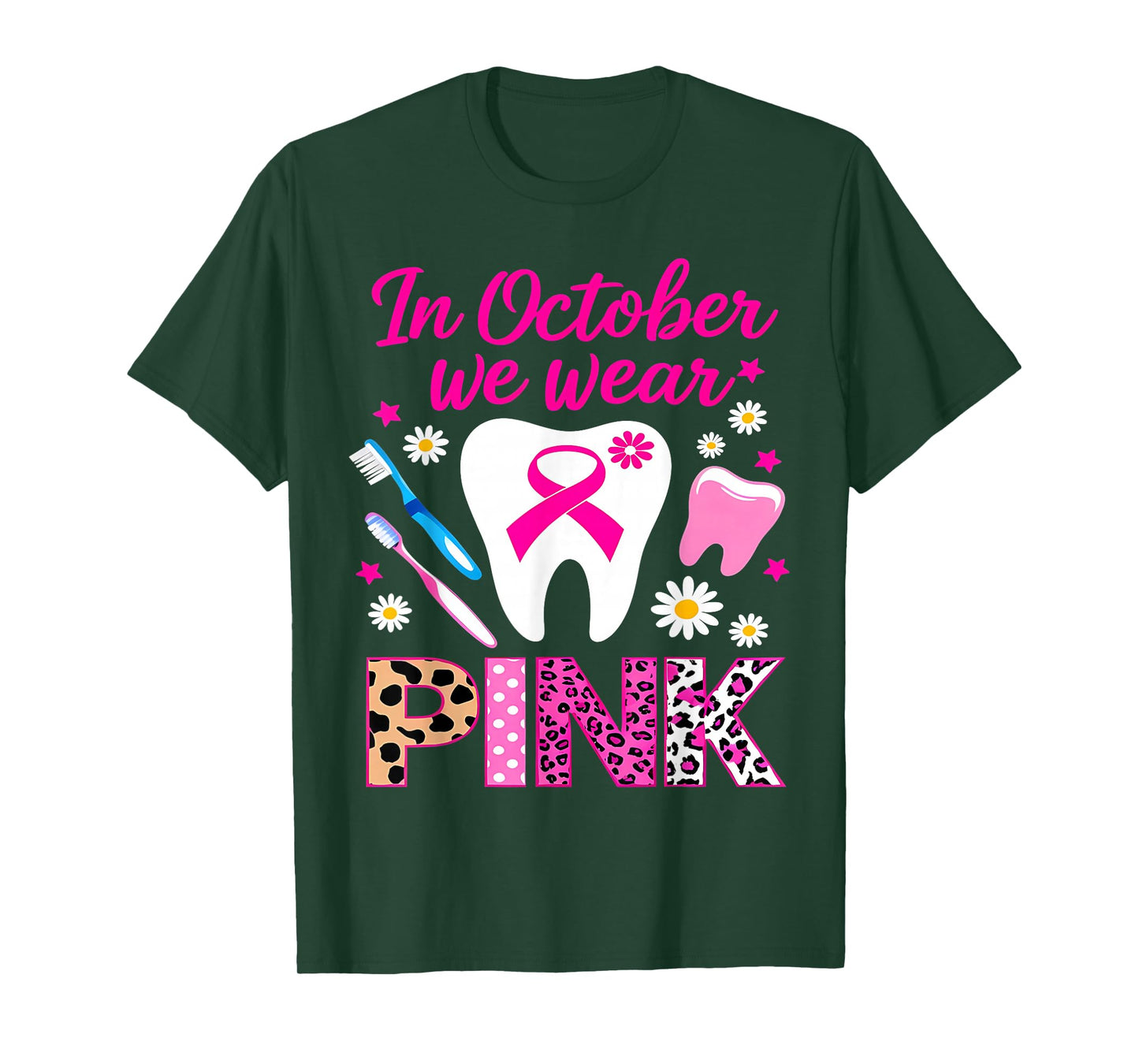 dental breast cancer Awareness In October We Wear Pink Tooth T-Shirt