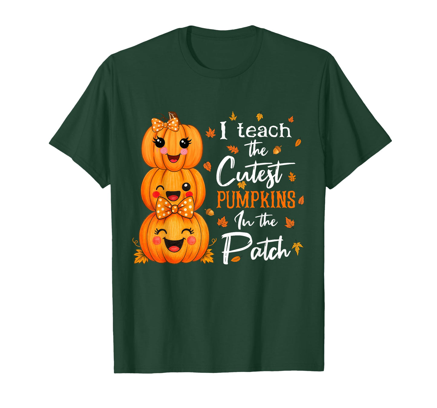 I Teach The Cutest Pumpkins in The Patch Teacher Halloween T-Shirt