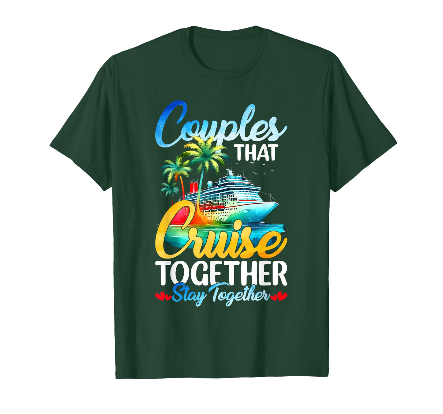 Couples That Cruise Together Stay Together Couples Cruising T-Shirt