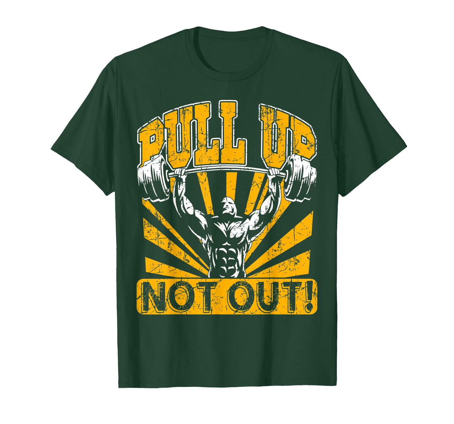 Pull Up Not Out Bodybuilding Powertlifting Weightlifting T-Shirt