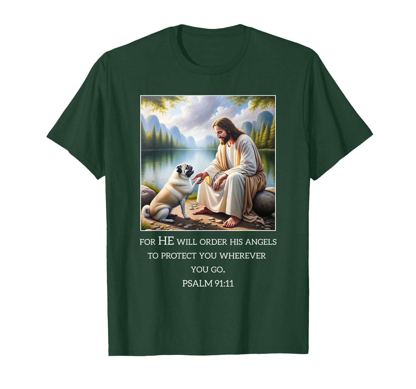 Jesus with Dogs Psalm 99 11- Jesus and a Pug T-Shirt