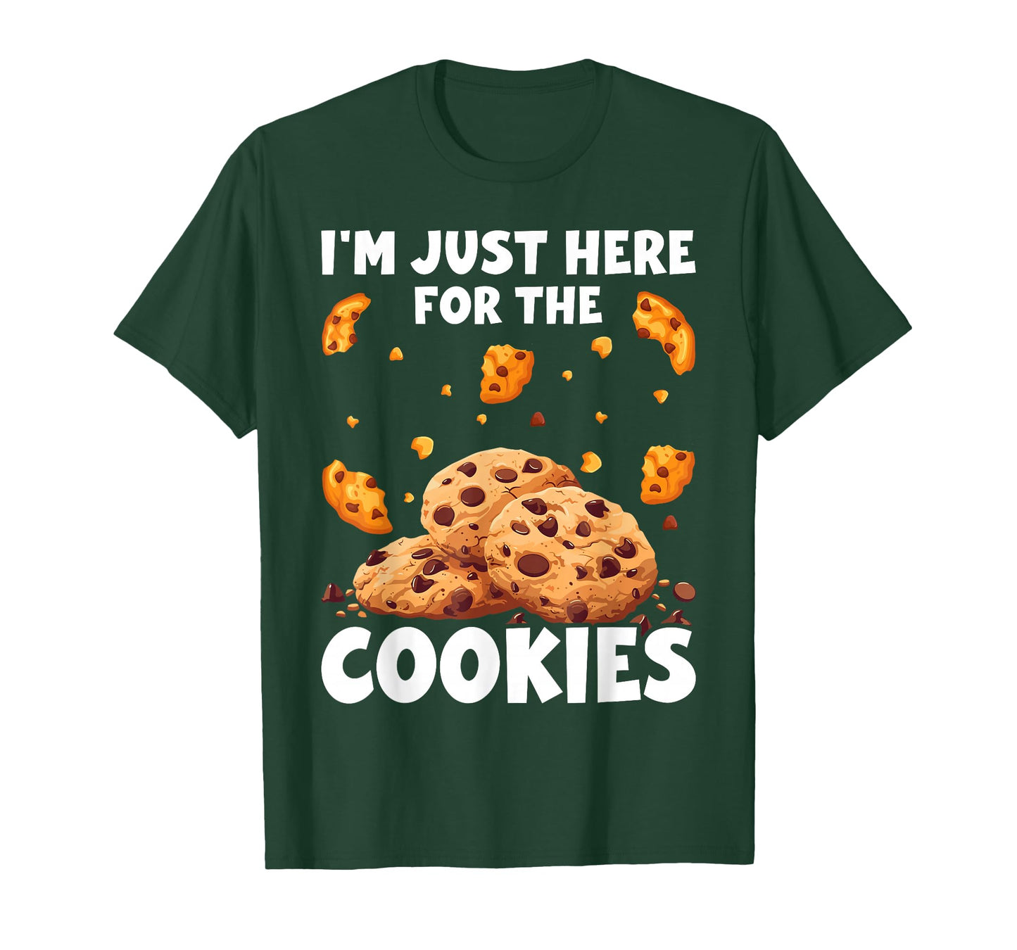 I'm Just Here For The Cookies Funny Chocolate Chip Cookie T-Shirt