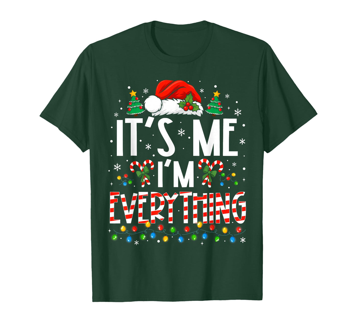 It's Me I'm Everything Funny Christmas Matching Couples Xmas T-Shirt