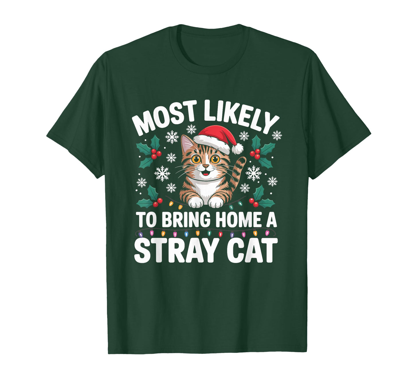 Most Likely to Bring Home A Stray Cat Matching Christmas T-Shirt