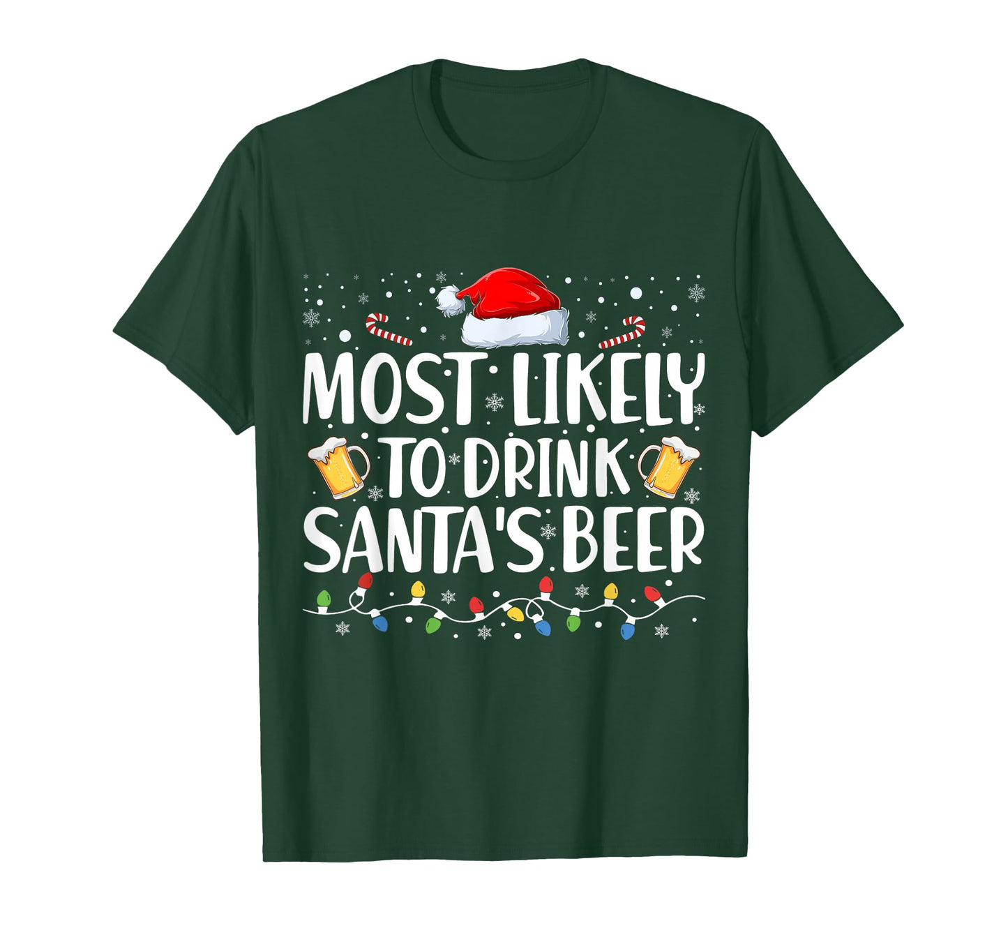 Most Likely to Drink Santa's Beer Funny Drinking Christmas T-Shirt