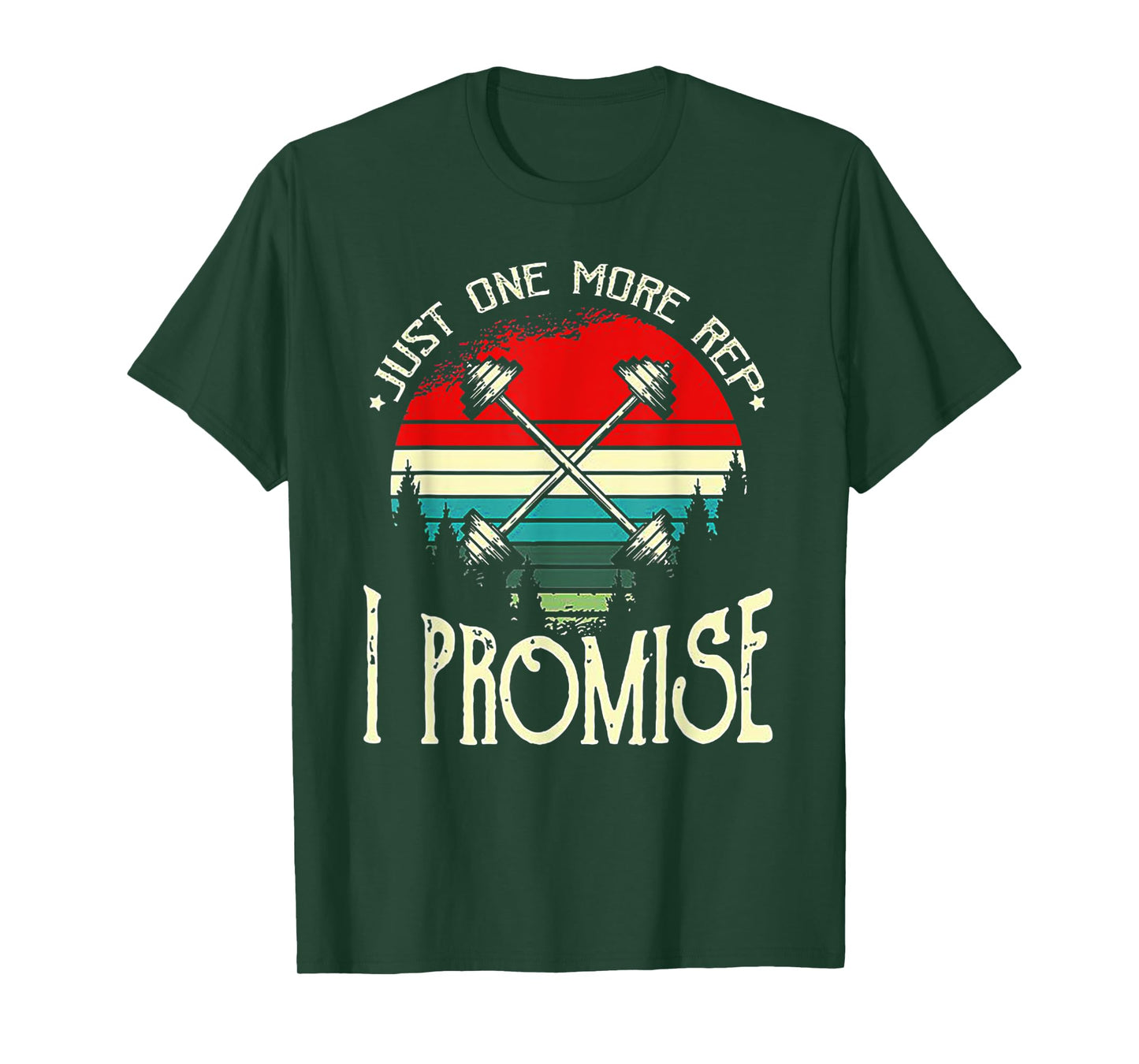 Just One More Rep I Promise Weight Lifting gift T-Shirt