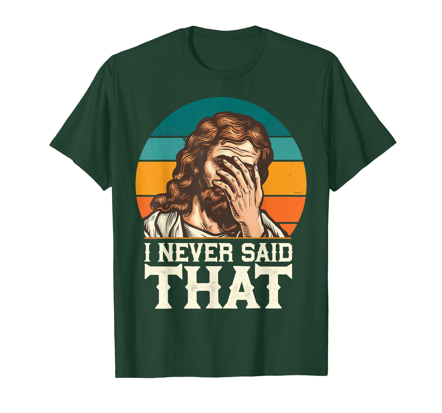 I Never Said That Jesus T-Shirt
