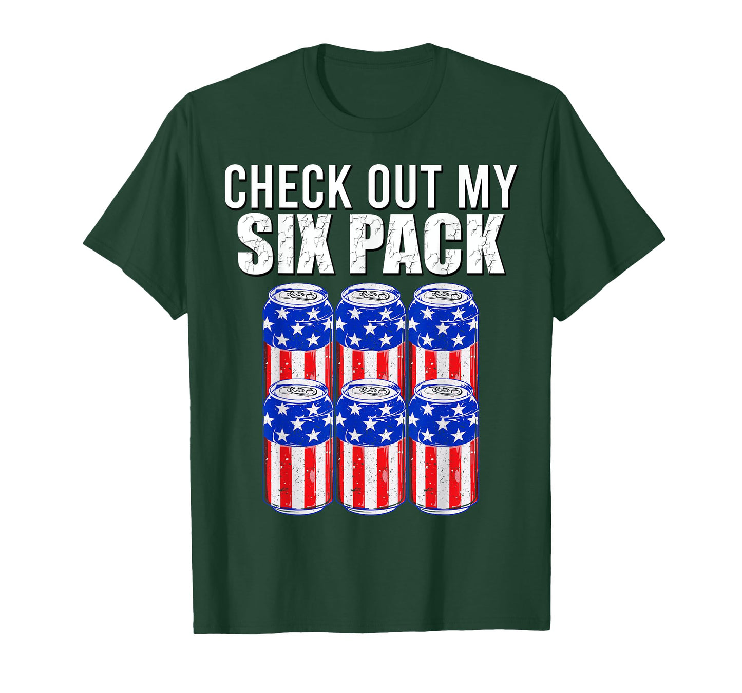 Check out my six pack! 4th of July American Beer USA Flag T-Shirt for Women Men